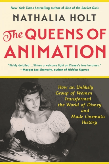 The Queens of Animation av Nathalia Holt