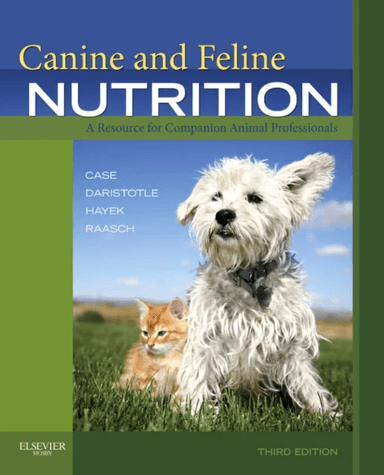 Canine and Feline Nutrition av Linda P. (Autumn Gold Consulting Mahomet IL Case, College of Veterinary Medicine University of Illinois Urbana IL) Adju