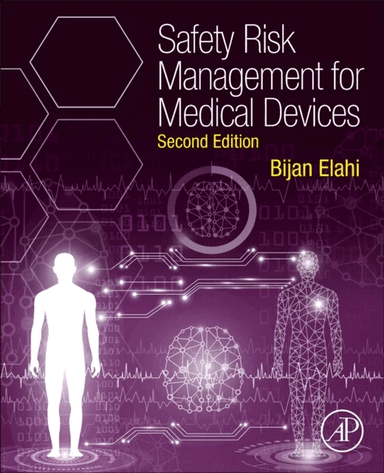 Safety Risk Management for Medical Devices av Bijan (International Council on Systems Engineering (INCOSE) International System Safety Society (ISSS)