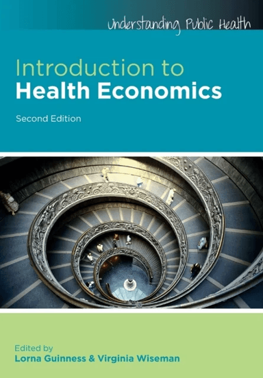 Introduction to Health Economics av Lorna Guinness, Virginia Wiseman