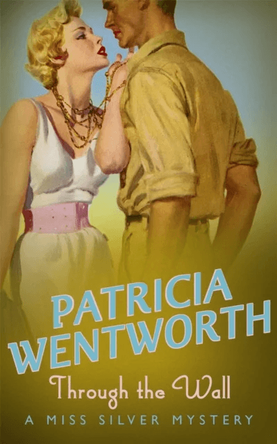 Through the Wall av Patricia Wentworth