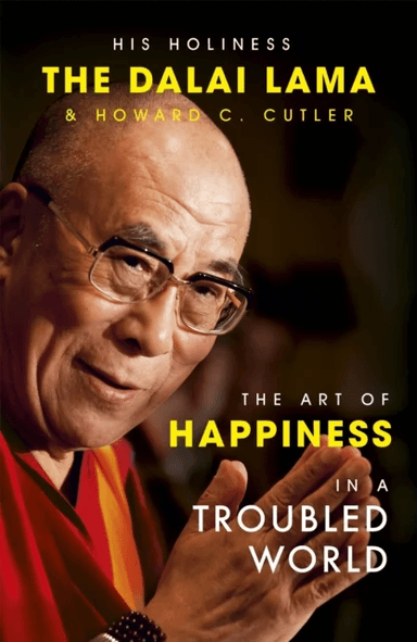 The Art of Happiness in a Troubled World av The Dalai Lama, Howard C. Cutler, Dalai Lama