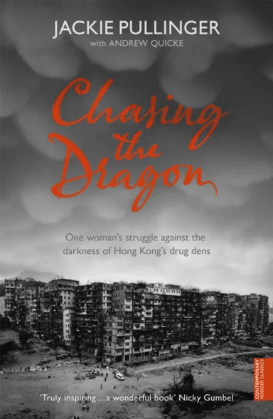 Chasing the Dragon av Jackie Pullinger, Andrew Quicke