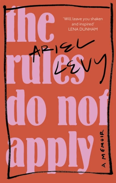 The Rules Do Not Apply av Ariel Levy