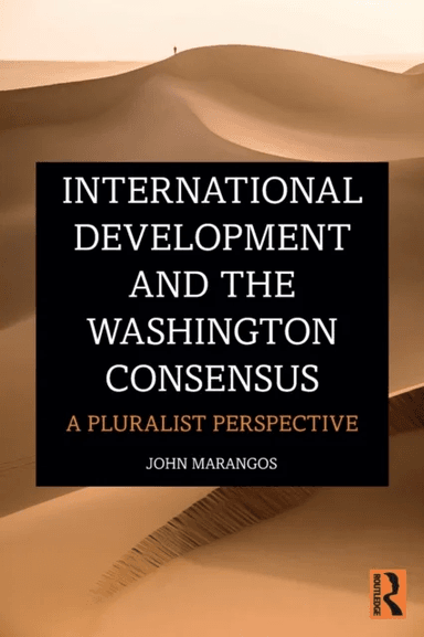 International Development and the Washington Consensus av John Marangos