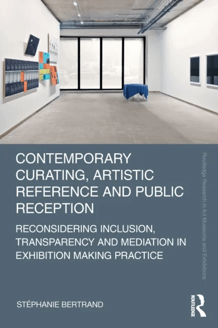 Contemporary Curating, Artistic Reference and Public Reception av Stephanie (School of Architecture at Aristotle University Greece) Bertrand