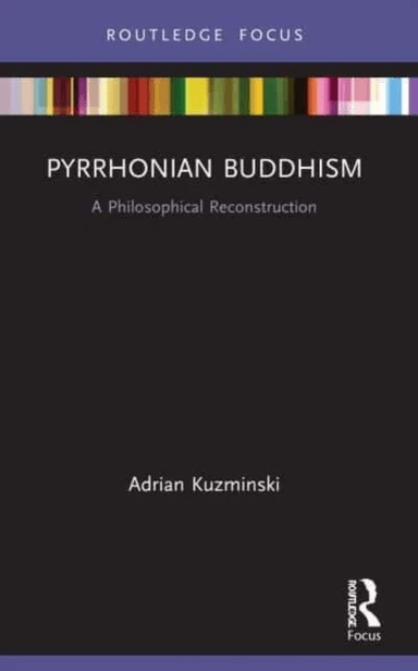 Pyrrhonian Buddhism av Adrian Kuzminski