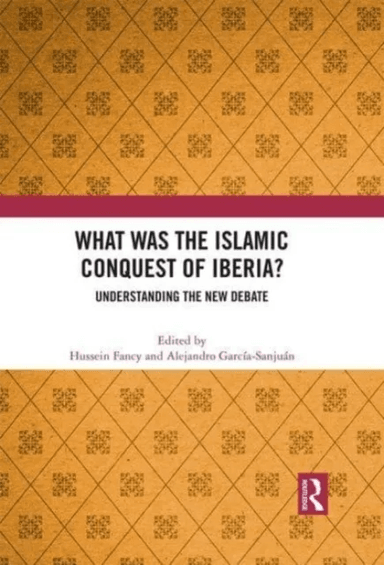 What Was the Islamic Conquest of Iberia?