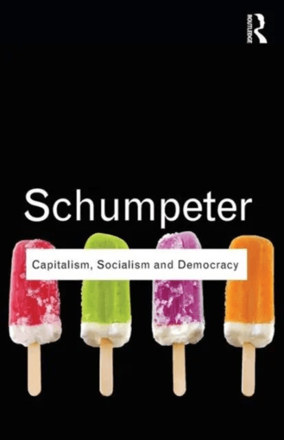 Capitalism, Socialism and Democracy av Joseph A. Schumpeter