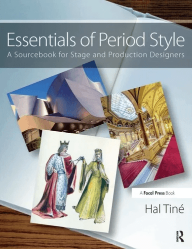 Essentials of Period Style av Hal (Scenic Designer Tine, Production Design Department SCAD Savannah GA USA) Instructor