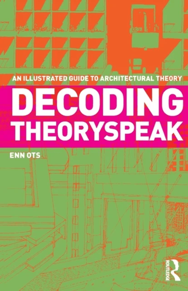 Decoding Theoryspeak av Enn (Florida A&M University USA) Ots