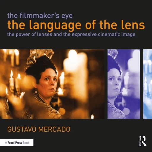 The Filmmaker's Eye: The Language of the Lens av Gustavo Mercado