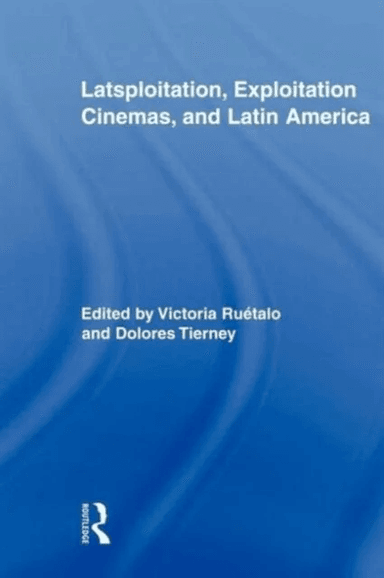 Latsploitation, Exploitation Cinemas, and Latin America