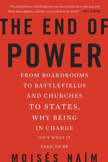 The End of Power av Moises Naim