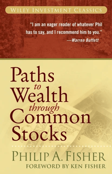 Paths to Wealth Through Common Stocks av Philip A. (Stanford University Stanford CA) Fisher