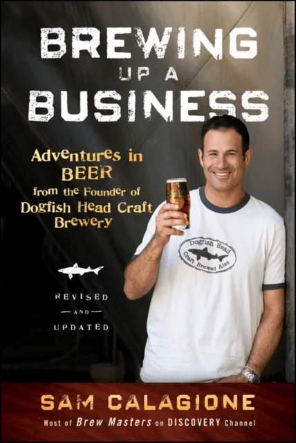 Brewing Up a Business av Sam Calagione