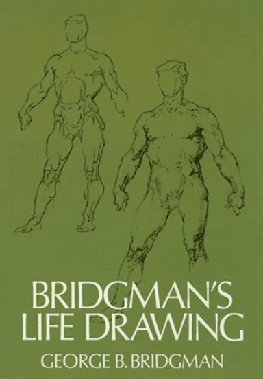 Bridgman's Life Drawing av George B. Bridgman