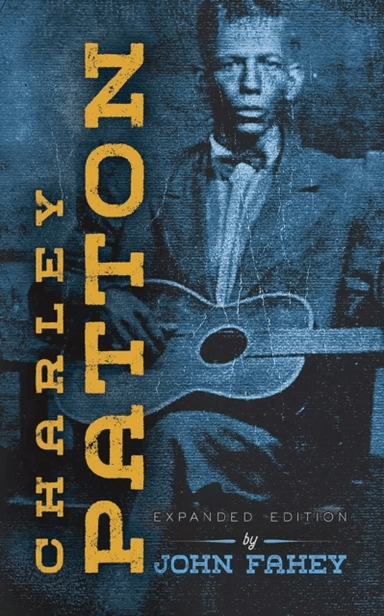 Charley Patton av John Fahey
