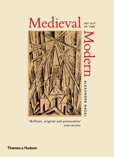 Medieval Modern av Alexander Nagel