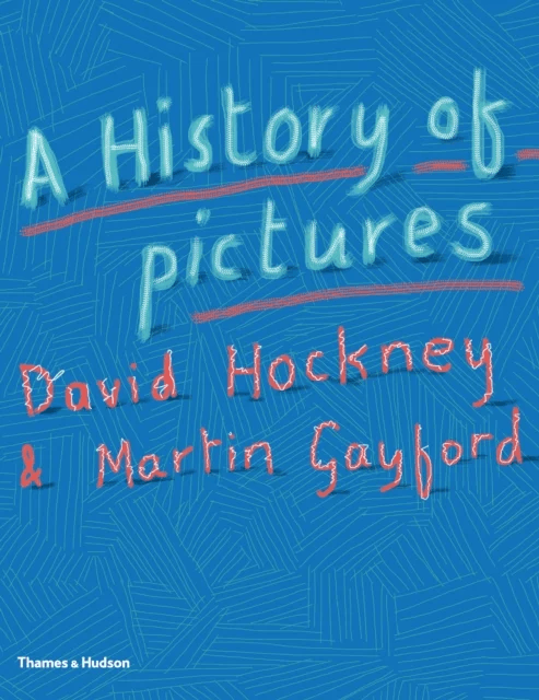 A History of Pictures av David Hockney, Martin Gayford