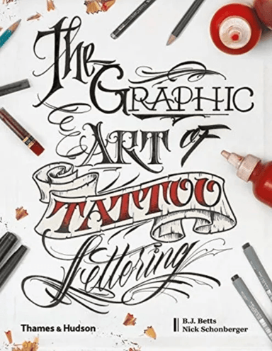 The Graphic Art of Tattoo Lettering av B.J. Betts, Nick Schonberger