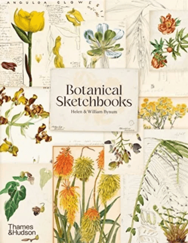 Botanical Sketchbooks av Helen Bynum, William Bynum