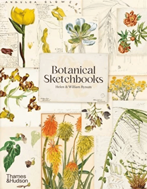 Botanical Sketchbooks av Helen Bynum, William Bynum