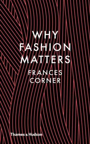 Why Fashion Matters av Frances Corner
