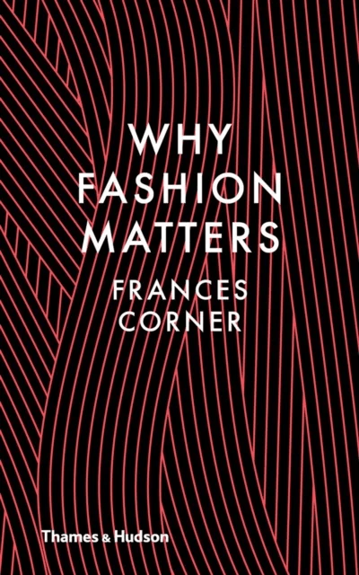 Why Fashion Matters av Frances Corner
