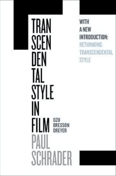 Transcendental Style in Film av Paul Schrader