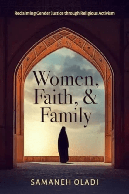 Women, Faith, and Family av Samaneh Oladi