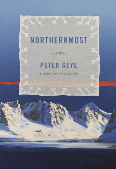 Northernmost av Peter Geye