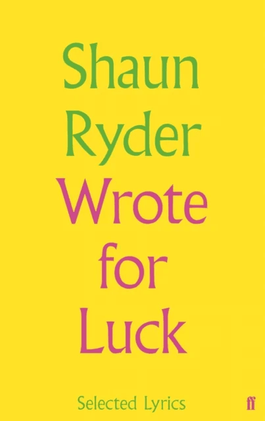 Wrote For Luck av Shaun Ryder