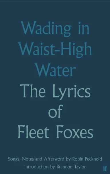 Wading in Waist-High Water av Fleet Foxes