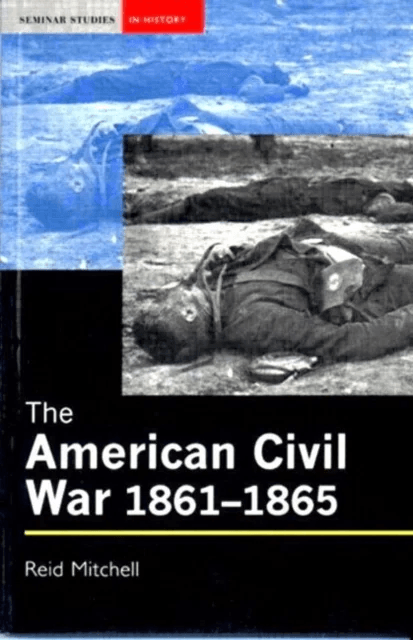 The American Civil War, 1861-1865 av Reid Mitchell
