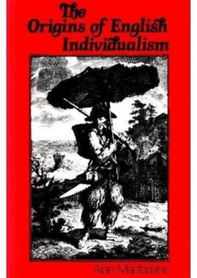 Origins of English Individualism av Alan (Cambridge University) Macfarlane