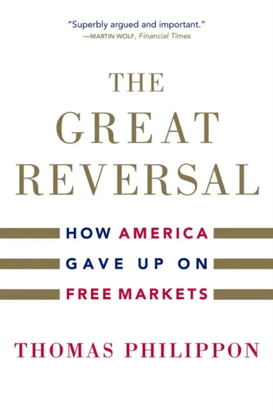 The Great Reversal av Thomas Philippon