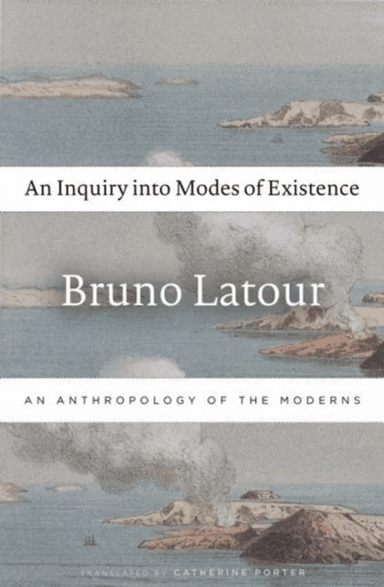 An Inquiry into Modes of Existence av Bruno Latour