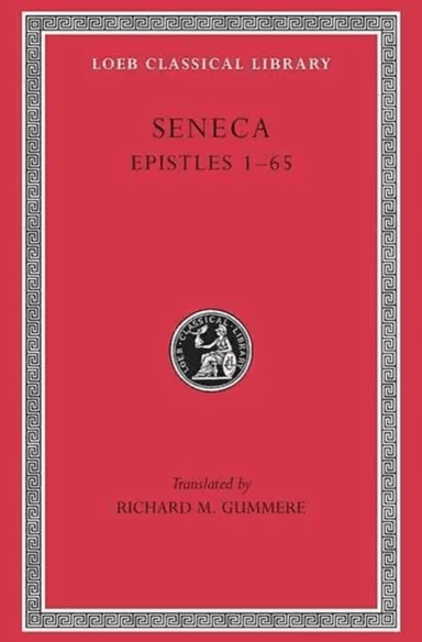 Epistles, Volume I av Seneca