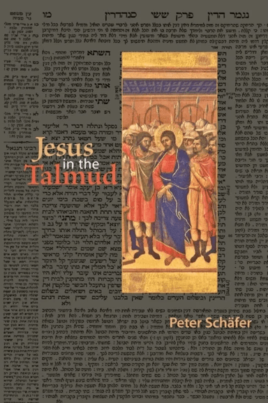 Jesus in the Talmud av Peter Schafer