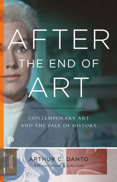 After the End of Art av Arthur C. Danto