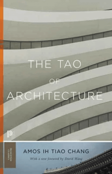 The Tao of Architecture av Amos Ih Tiao Chang