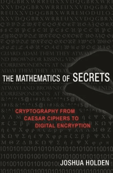 The Mathematics of Secrets av Joshua Holden