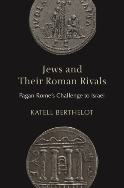 Jews and Their Roman Rivals av Katell Berthelot