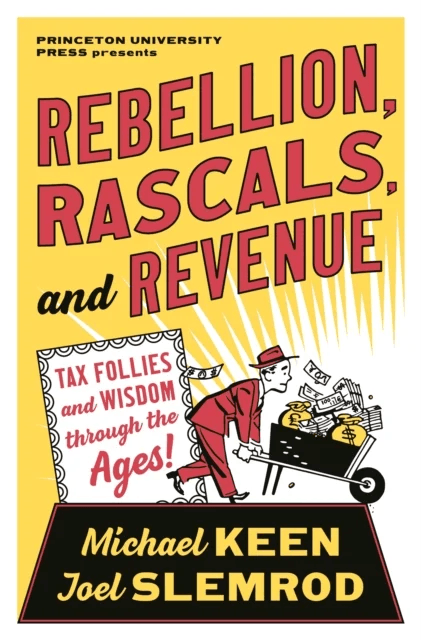 Rebellion, Rascals, and Revenue av Michael Keen, Joel Slemrod