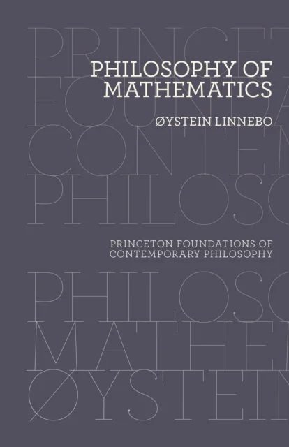 Philosophy of Mathematics av Oystein Linnebo
