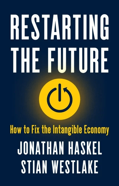 Restarting the Future av Jonathan Haskel, Stian Westlake
