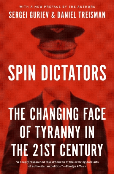 Spin Dictators av Daniel Treisman, Sergei Guriev