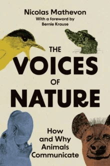 The Voices of Nature av Nicolas Mathevon
