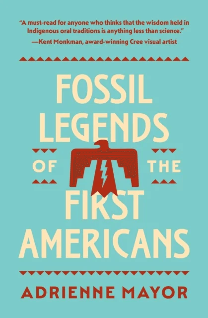 Fossil Legends of the First Americans av Adrienne Mayor